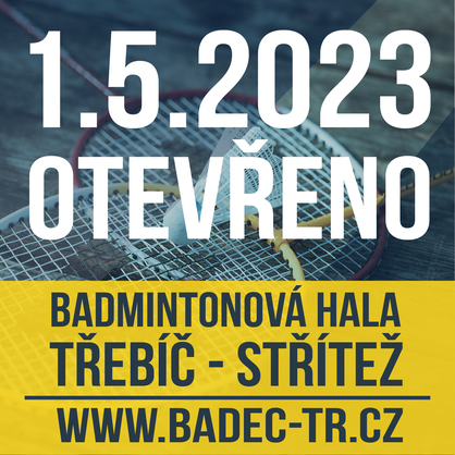krytá badmintonová hala ve Stříteži u Třebíče, 1.5.otevřeno